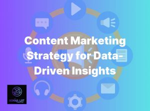 Content Marketing Strategy for Data-Driven Insights