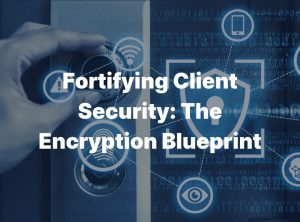 Implementing Data Encryption for Client Security